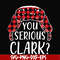 NCRM1407201-You serious clark svg, png, dxf, eps digital file NCRM1407201.jpg