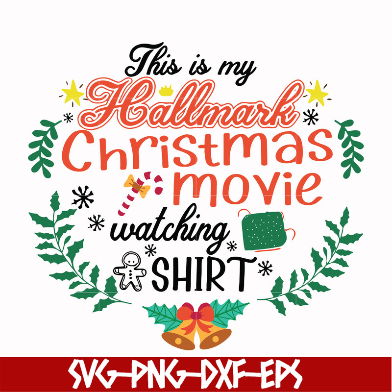 NCRM1507204-This is my hallmark christmas movie watching shirt svg, png, dxf, eps digital file NCRM1507204.jpg