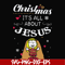 NCRM1607203-Christmas its all about jesus svg, png, dxf, eps digital file NCRM1607203.jpg