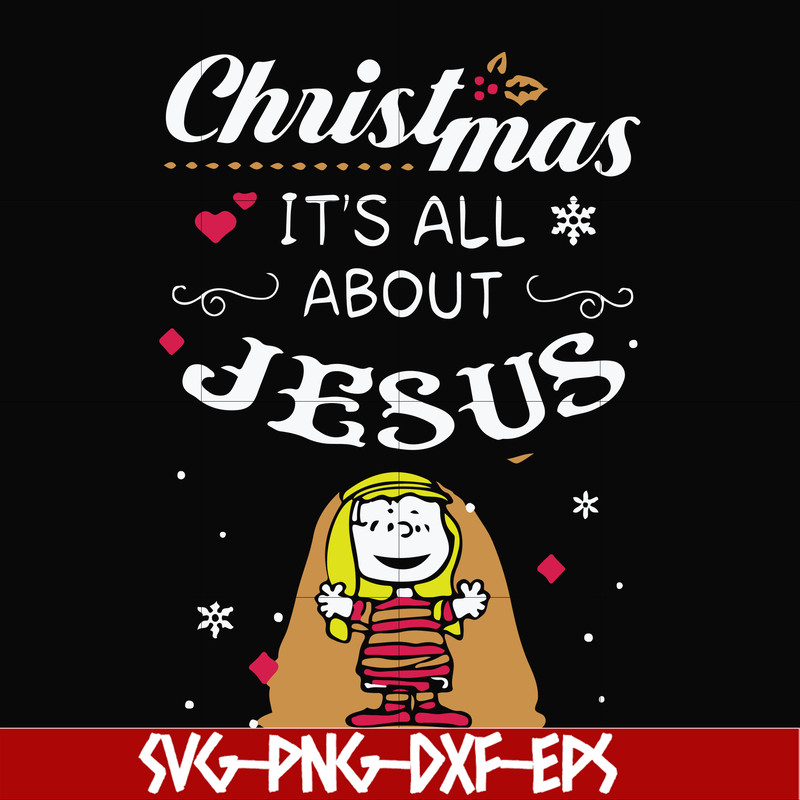 NCRM1607203-Christmas its all about jesus svg, png, dxf, eps digital file NCRM1607203.jpg