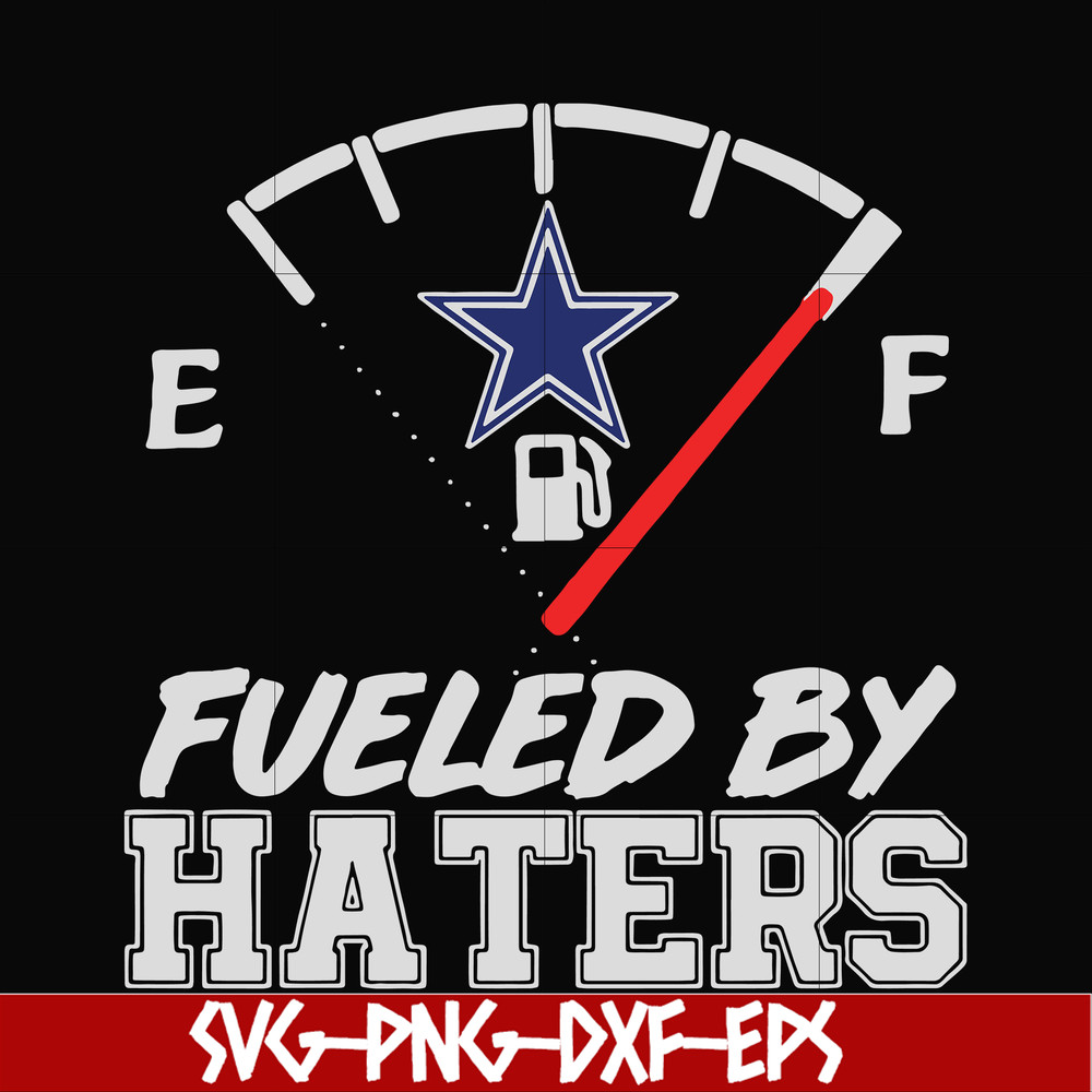 NFL0000123-Cowboys fueled by haters, svg, png, dxf, eps file NFL0000123.jpg