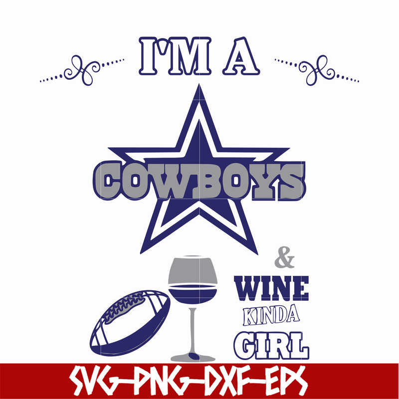 NFL0000195-I'm a Cowboys & wine kinda girl, svg, png, dxf, eps file NFL0000195.jpg