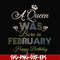 BD0074-A Queen Was Born In February Happy Birthday To Me svg, png, dxf, eps digital file BD0074.jpg