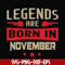 BD0145-Legends are born November svg, birthday svg, png, dxf, eps digital file BD0145.jpg