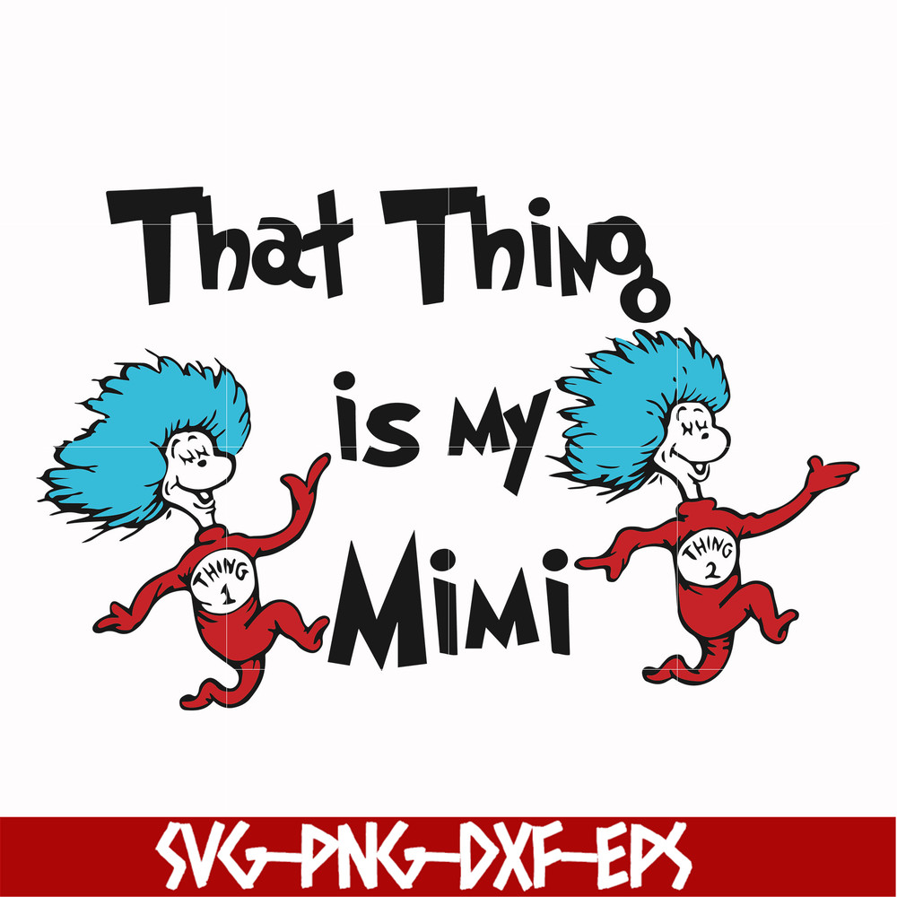 DR000116-That thing is my mimi svg, png, dxf, eps file DR000116.jpg