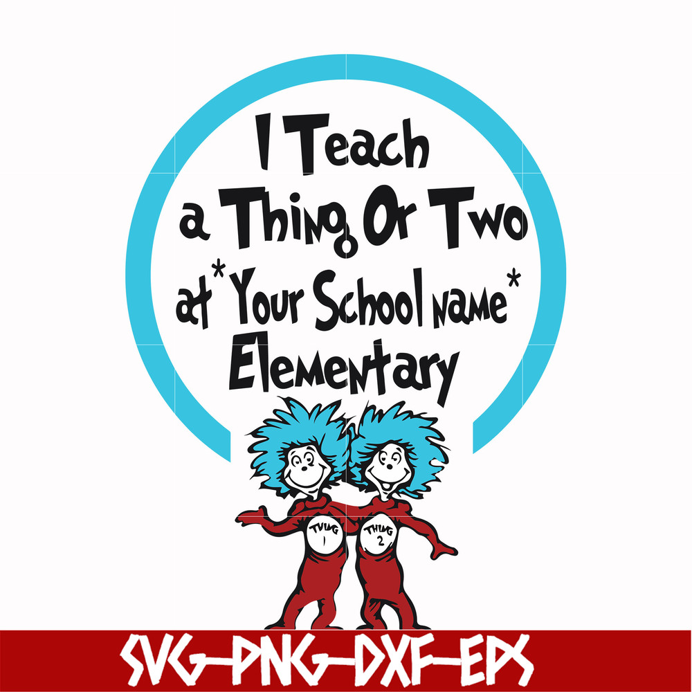 DR000164-I teach a thing or two at your school name elementary svg, png, dxf, eps file DR000164.jpg
