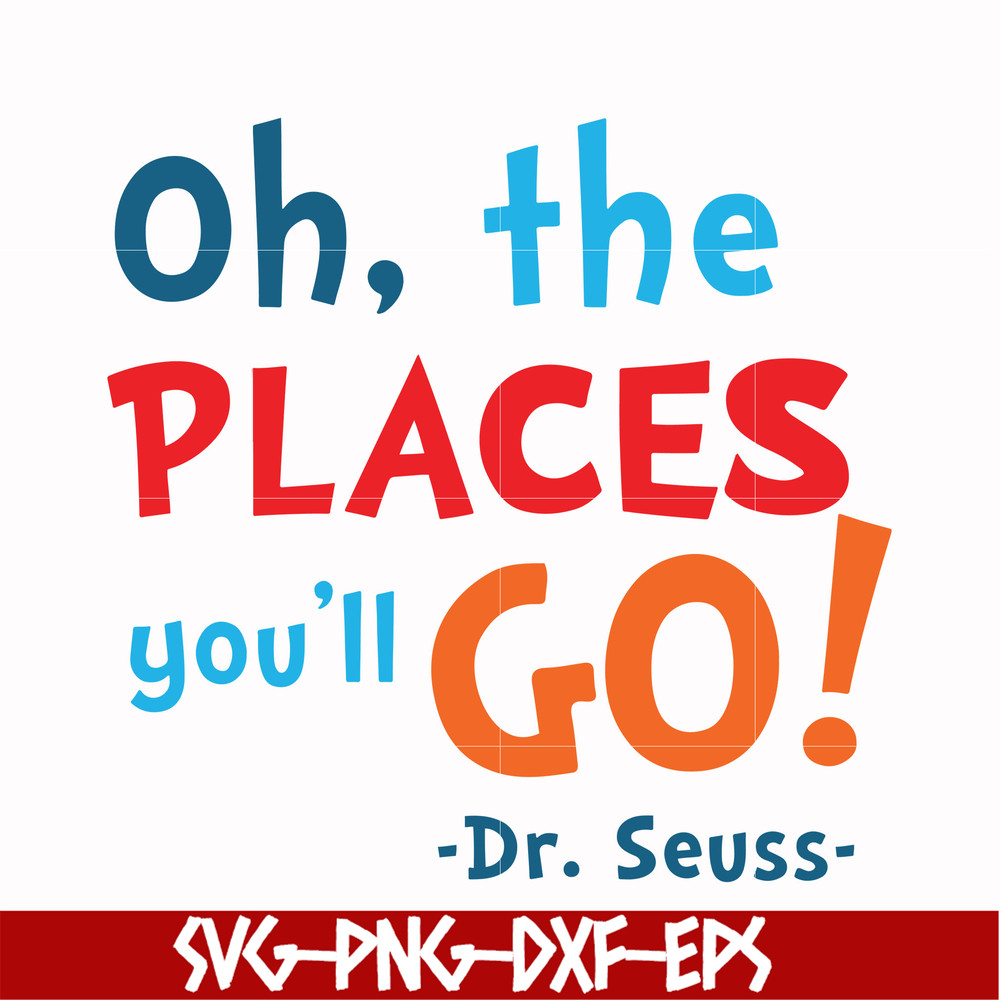 DR00099-Oh the places you'll go svg, png, dxf, eps file DR00099.jpg