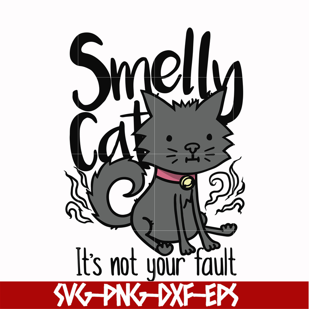 FN0001003-Smelly cat it's not your fault svg, png, dxf, eps file FN0001003.jpg