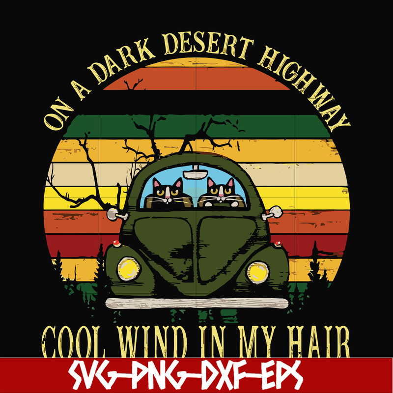 FN000101-On a dark desert highway cool wind in my hair svg, png, dxf, eps file FN000101.jpg