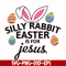 FN000115-Silly rabbit Easter is for Jesus svg, png, dxf, eps file FN000115.jpg