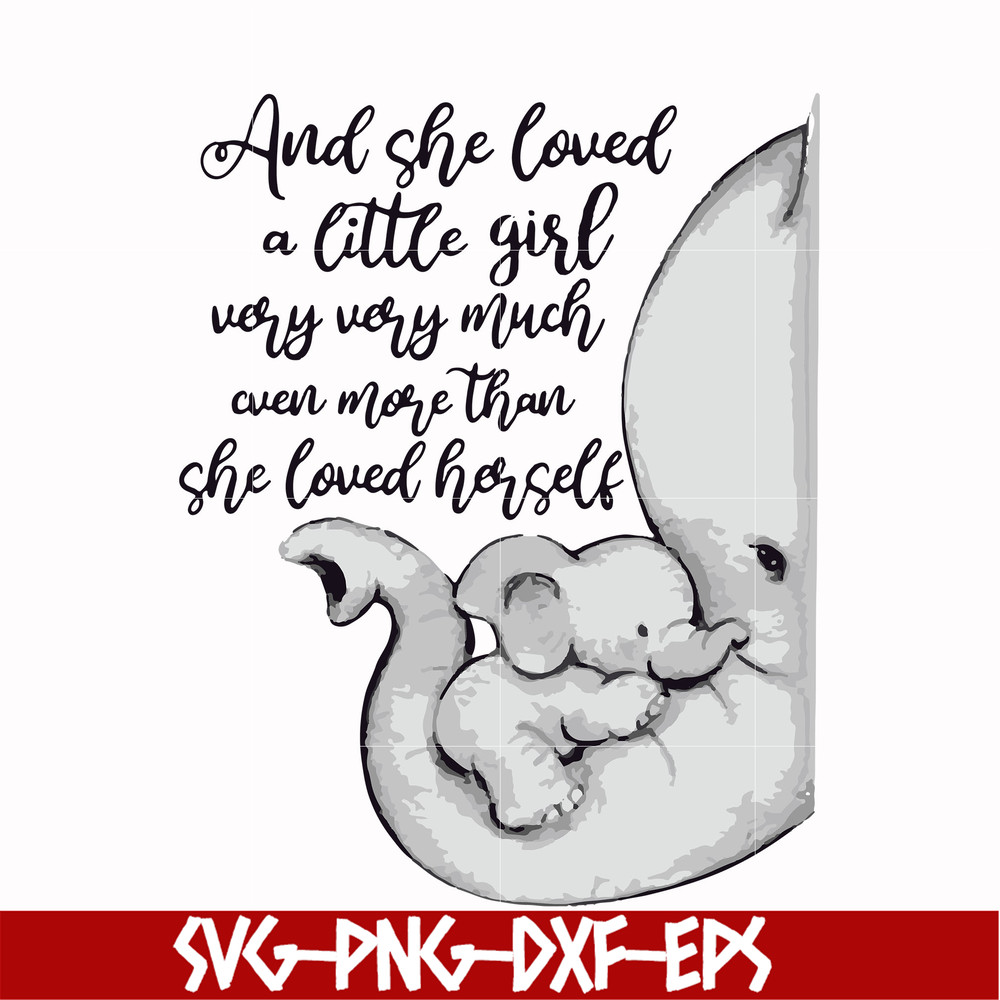 FN000150-And she loved a little girl very very much even more than she loved herself svg, png, dxf, eps file FN000150.jpg