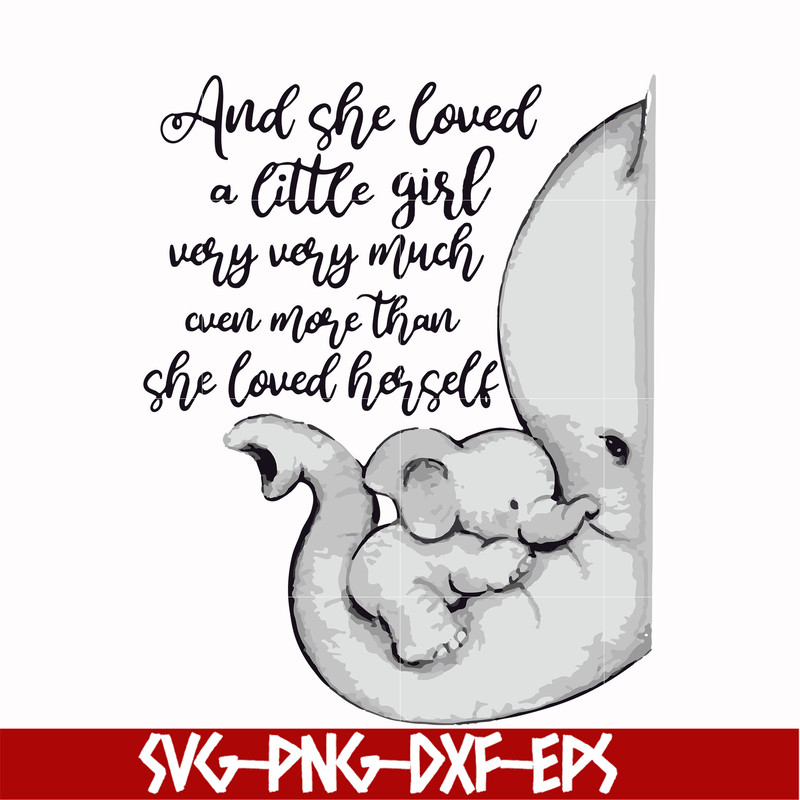 FN000150-And she loved a little girl very very much even more than she loved herself svg, png, dxf, eps file FN000150.jpg