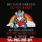 FN000188-Try your hardest do your best but always remember you're more than a test svg, png, dxf, eps file FN000188.jpg