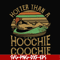FN000200-Hotter than a hoochie coochie svg, png, dxf, eps file FN000200.jpg