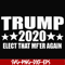 FN00025-Trump 2020 elect that mf'er again svg, png, dxf, eps file FN00025.jpg