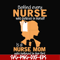 FN000254-Behind every nurse who believes in herself is a nurse mom who believed in her first svg, png, dxf, eps file FN000254.jpg