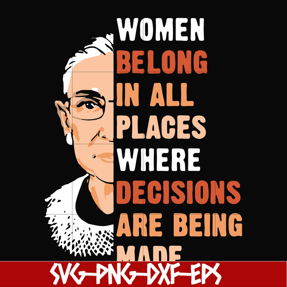 FN000276-Women belong in all places where decisions are being made svg, png, dxf, eps file FN000276.jpg