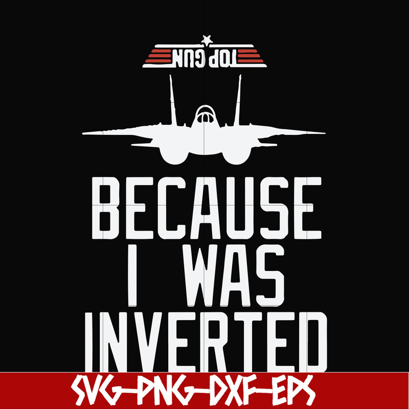 FN000291-Because I was inverted svg, png, dxf, eps file FN000291.jpg