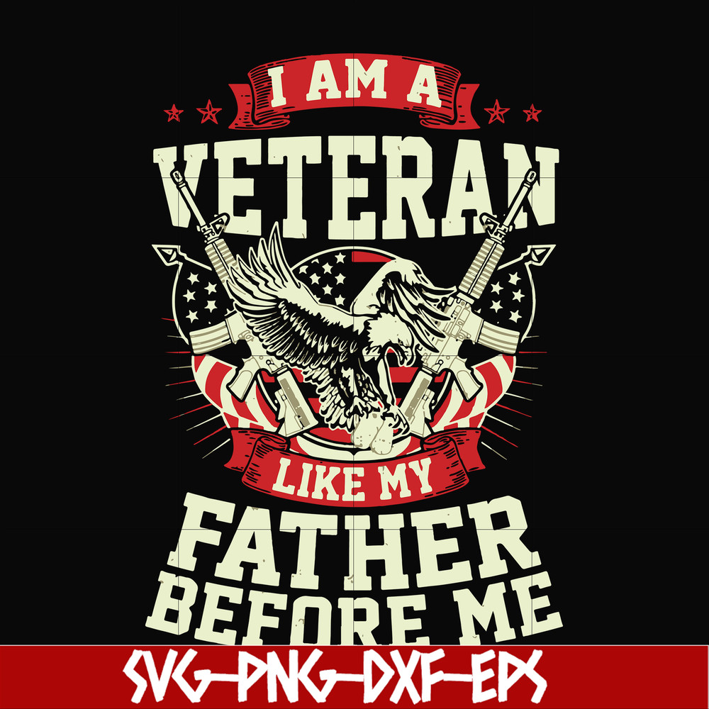 FN000307-I am a veteran like my father before me svg, png, dxf, eps file FN000307.jpg