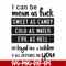 FN000425-I can be mean as fuck sweet as candy cold as water evil as hell or loyal like a soldier it all depends on you svg, png, dxf, eps file FN000425.jpg