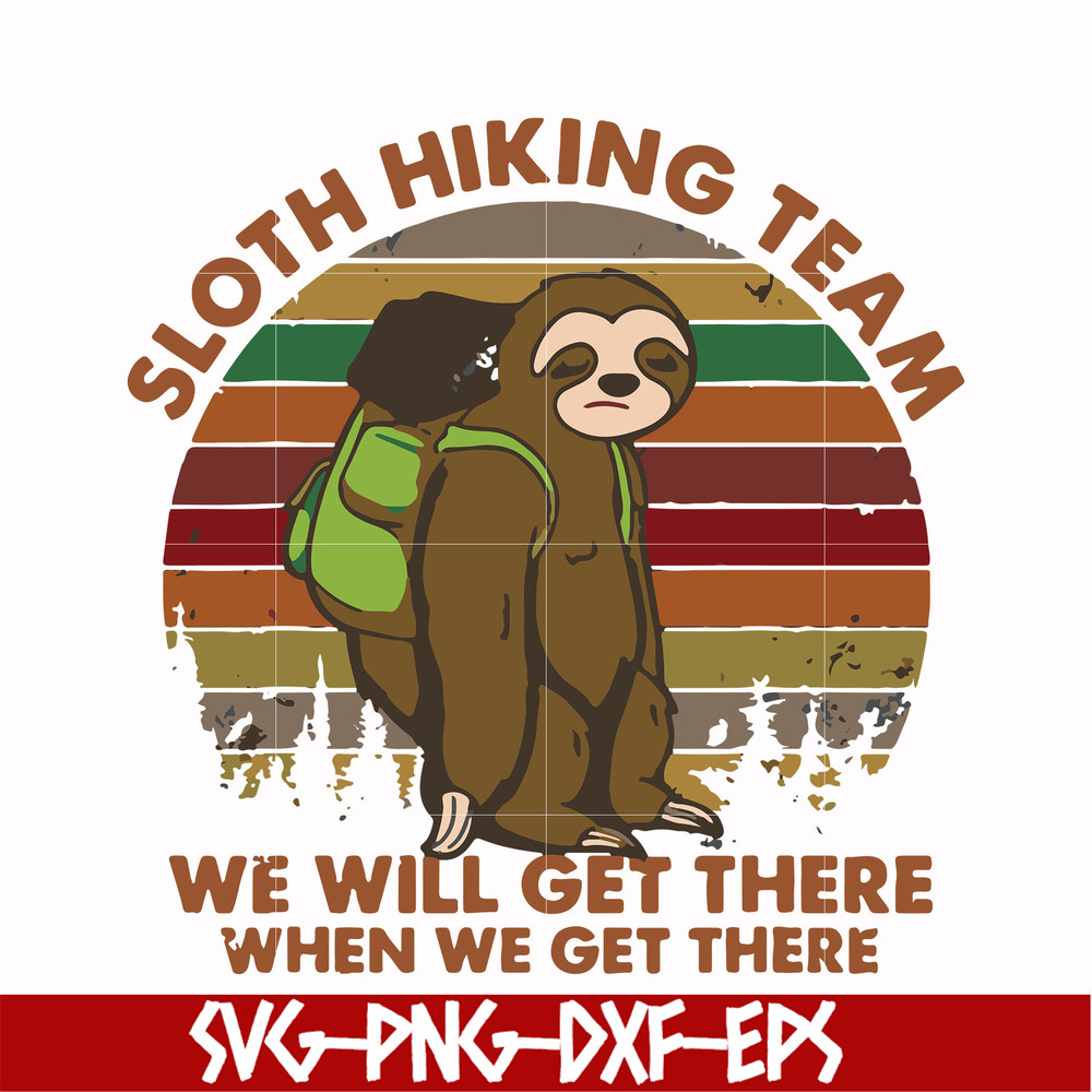 FN000512-Sloth hiking team we will get there when we get there svg, png, dxf, eps file FN000512.jpg
