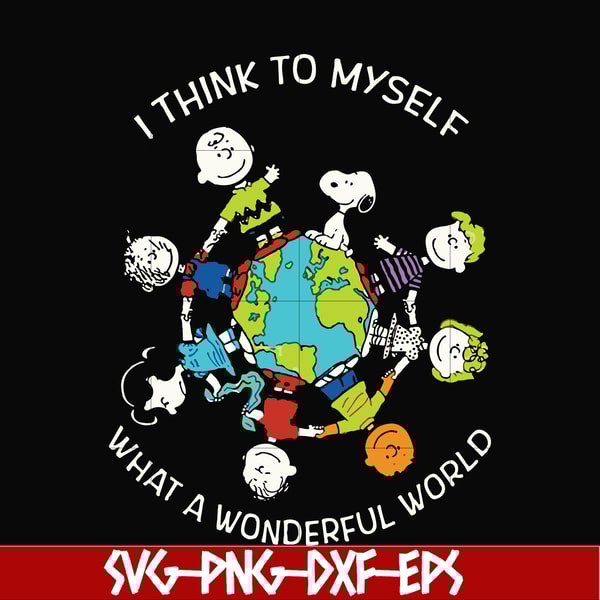 FN00053-I think to myself what a wonderful world svg, png, dxf, eps file FN00053.jpg