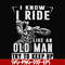 FN000540-I know I ride like an old man try to keep up svg, png, dxf, eps file FN000540.jpg