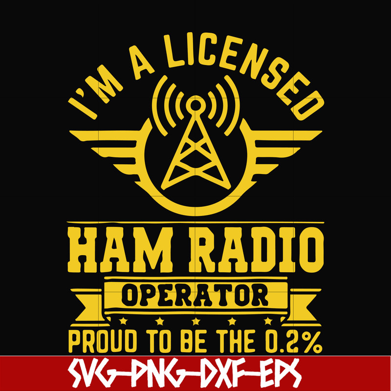 FN000546-I'm a licensed ham radio operator proud to be the 0,2% svg, png, dxf, eps file FN000546.jpg