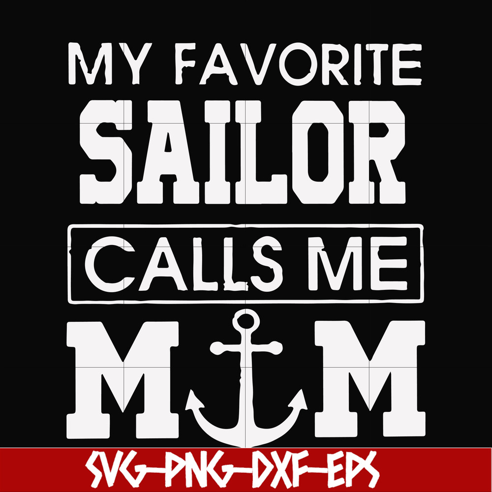 FN000564-My favorite sailor calls me mom svg, png, dxf, eps file FN000564.jpg