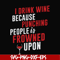 FN000577-I drink wine because punching people is frowned upon svg, png, dxf, eps file FN000577.jpg