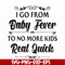 FN000669-I go from baby fever to no more kids real quick svg, png, dxf, eps file FN000669.jpg
