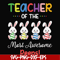FN00071-Teacher of the most awesome peeps svg, png, dxf, eps file FN00071.jpg