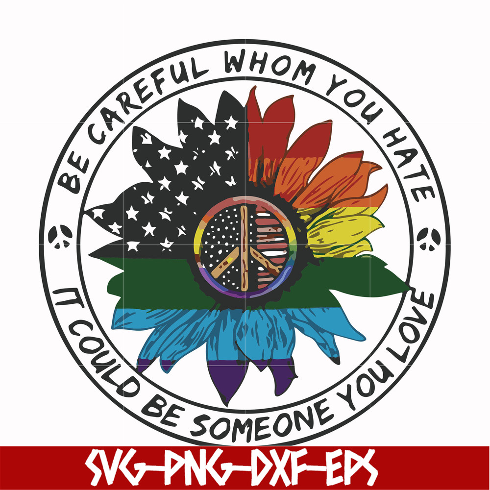 FN000763-Be careful whom you hate it could be someone you love svg, png, dxf, eps file FN000763.jpg