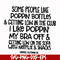 FN00079-Some people like poppin bottles getting low in the club I like poppin my bra off getting low on the sofa with Netflix snacks svg, png, dxf, eps file FN0