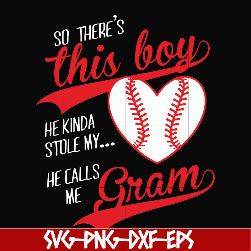 FN00083-So there's this boy he kinda stole my heart he calls me grama svg, png, dxf, eps file FN00083.jpg