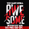FN000879-You can't spell awesome without me svg, png, dxf, eps file FN000879.jpg