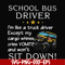 FN00095-School bus driver I'm like a truck driver except my cargo whines, cries vomits and won't sit down svg, png, dxf, eps file FN00095.jpg