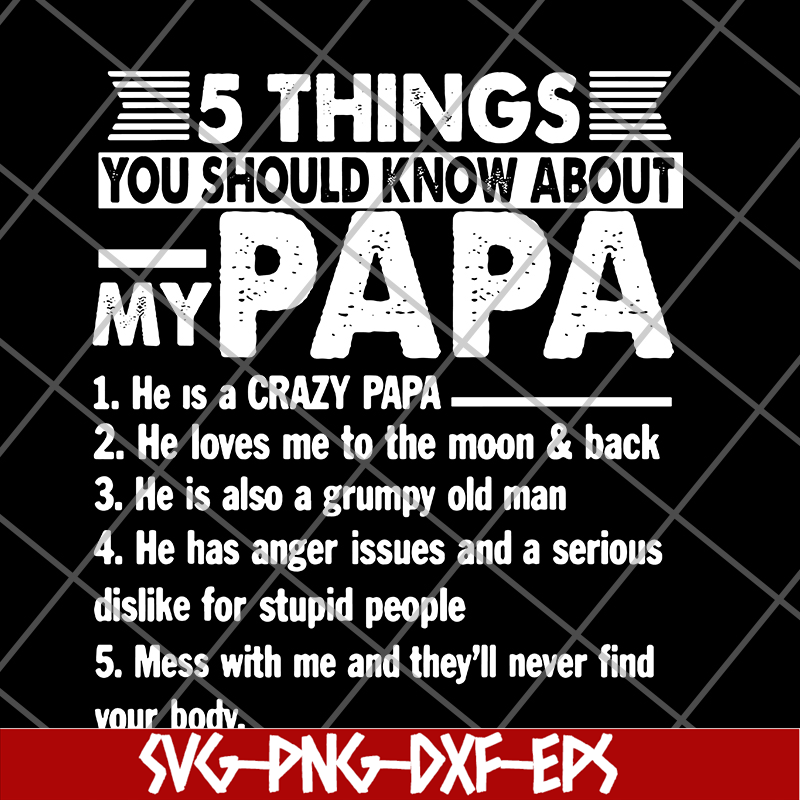FTD09062107-5 things you should know about my Papa svg, png, dxf, eps digital file FTD09062107.jpg