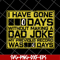 FTD09062119- I Have Gone 0 Days Without Making A Dad Joke My Previous Record Was svg, png, dxf, eps digital file FTD09062119.jpg