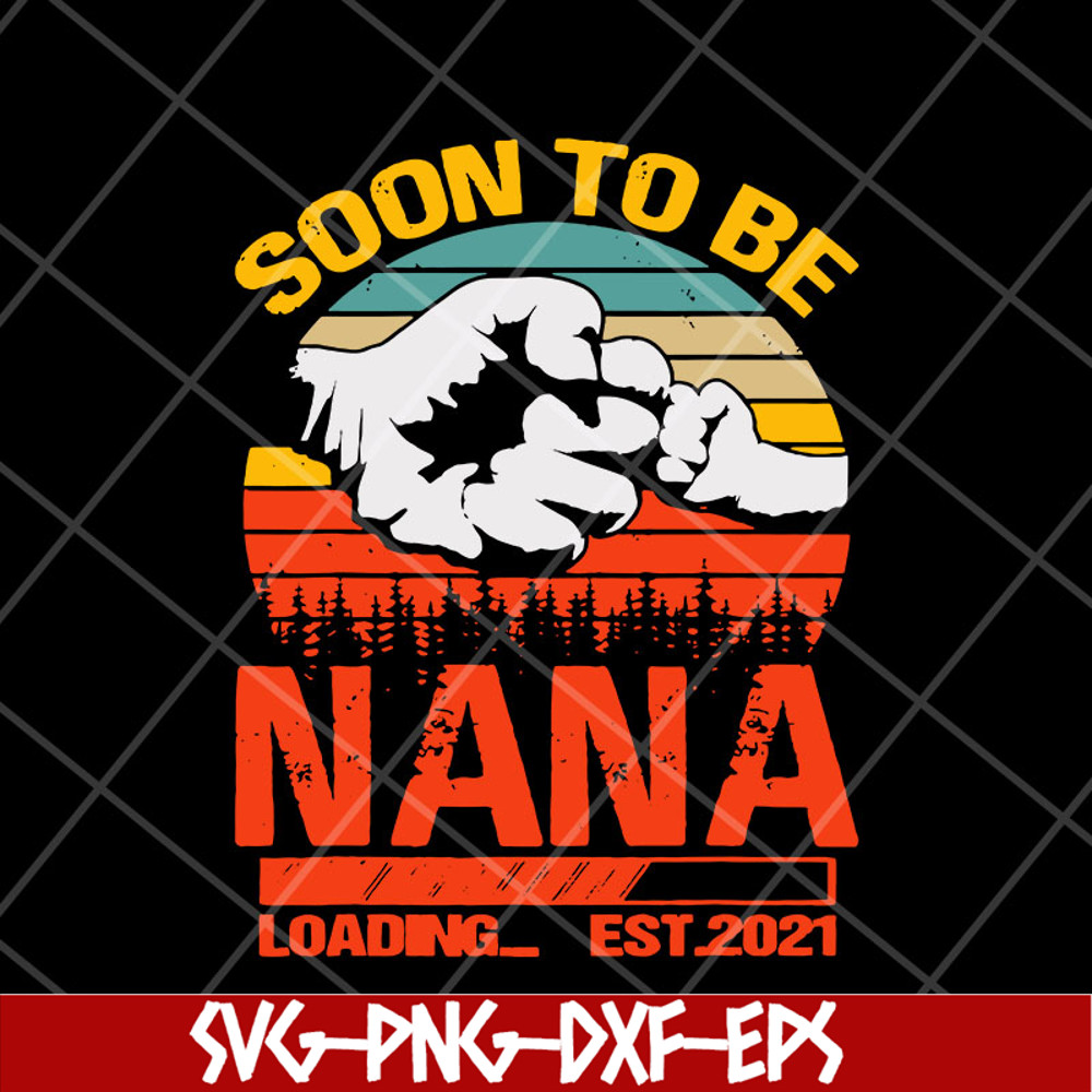 FTD11052117-soon-to-be-nana svg, png, dxf, eps digital file FTD11052117.jpg