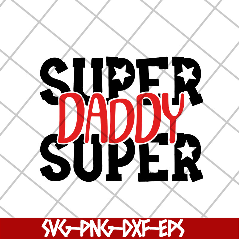 FTD13052116-supper daddy svg, png, dxf, eps digital file FTD13052116.jpg
