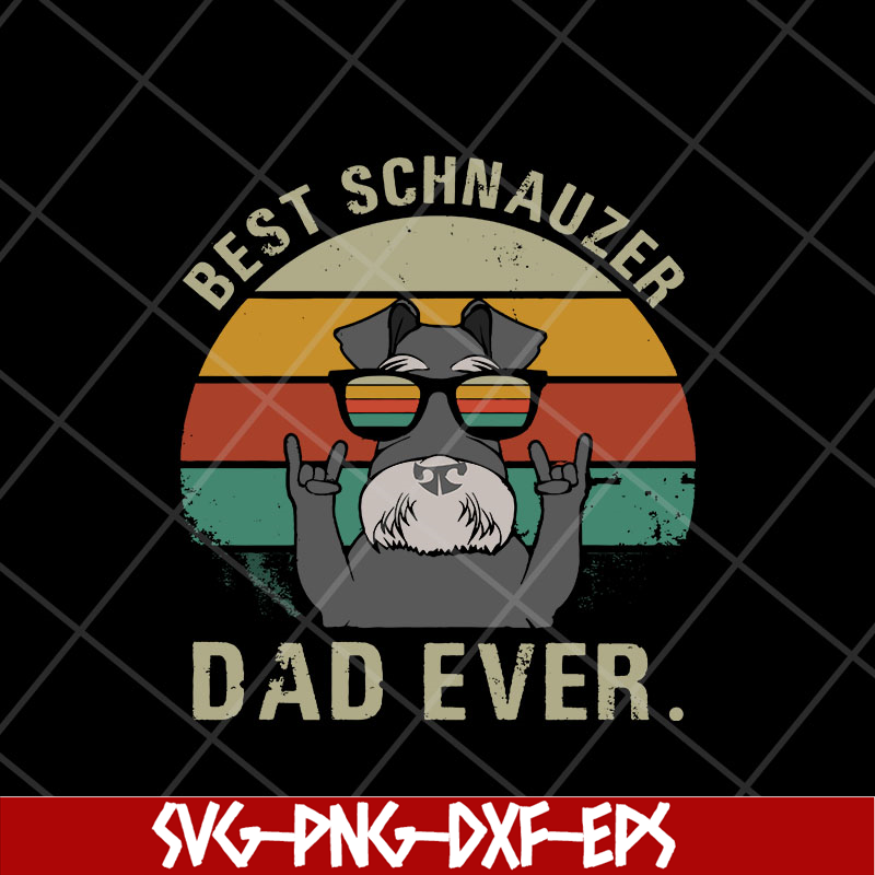 FTD13052120-best schnauzer dad ever svg, png, dxf, eps digital file FTD13052120.jpg
