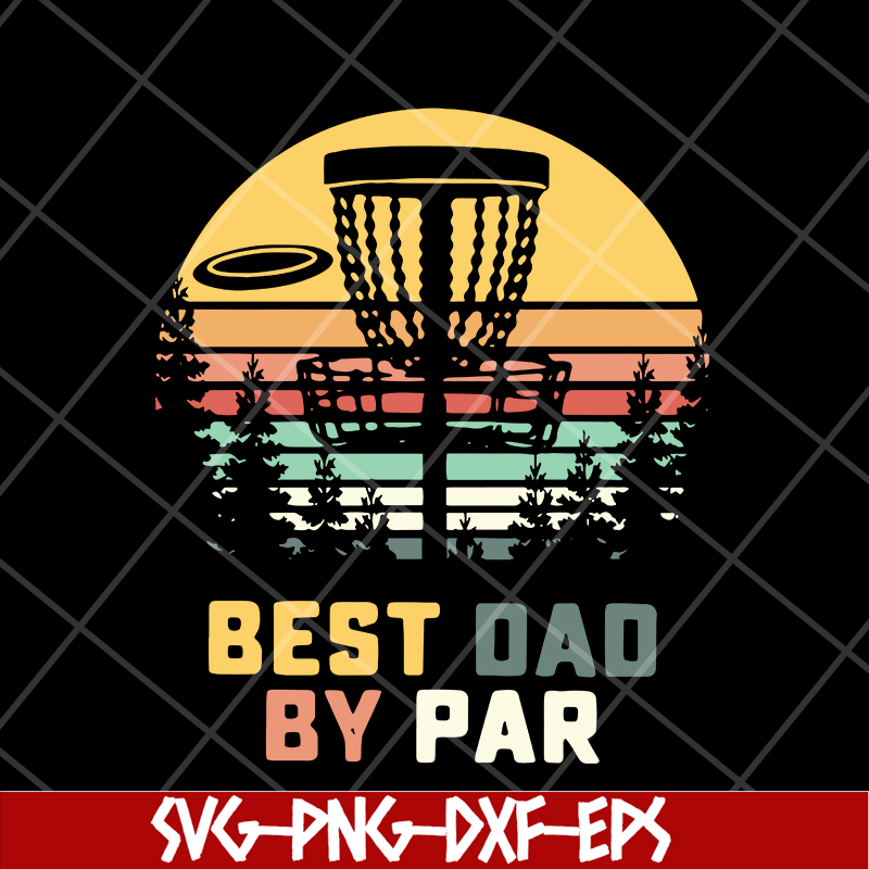 FTD18052104-best dad by par svg, png, dxf, eps digital file FTD18052104.jpg