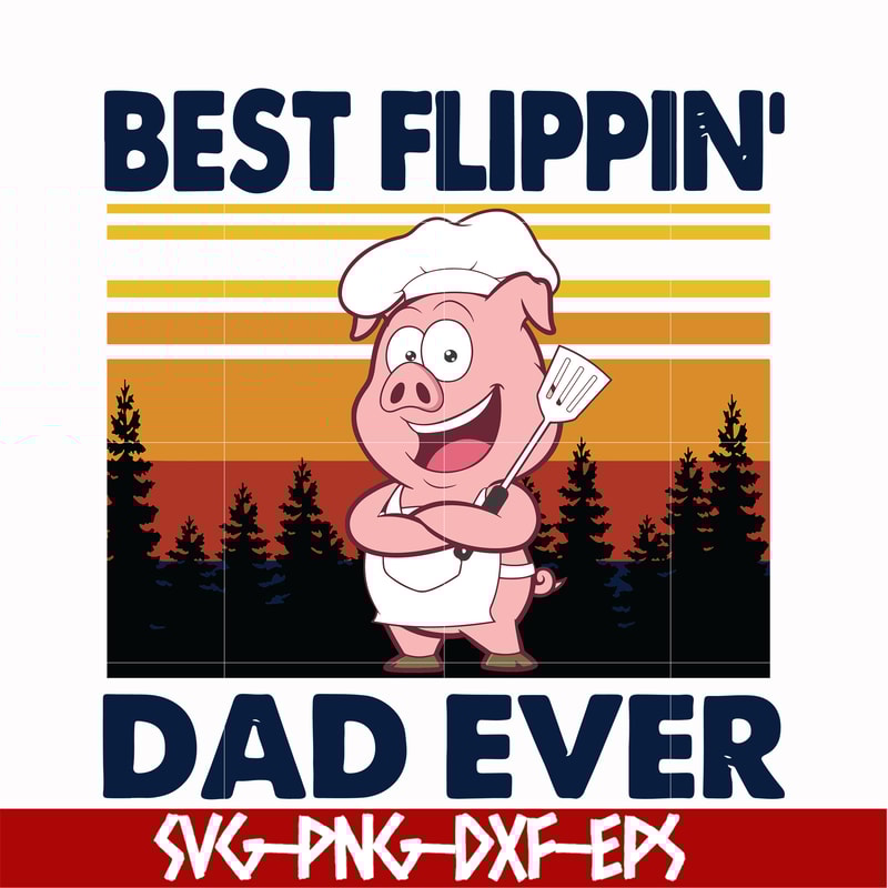 FTD29-Pig best flippin' dad ever svg, png, dxf, eps, digital file FTD29.jpg