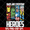 FTD29042102-Dad are everyday heroes svg, Fathers day svg, png, dxf, eps digital file FTD29042102.jpg