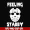 HLW0091-Feeling stabby svg, png, dxf, eps digital file HLW0091.jpg