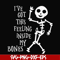 HLW22072020-Ive got this feeling inside my bones svg, skeleton svg, halloween svg, png, dxf, eps digital file HLW2207220.jpg