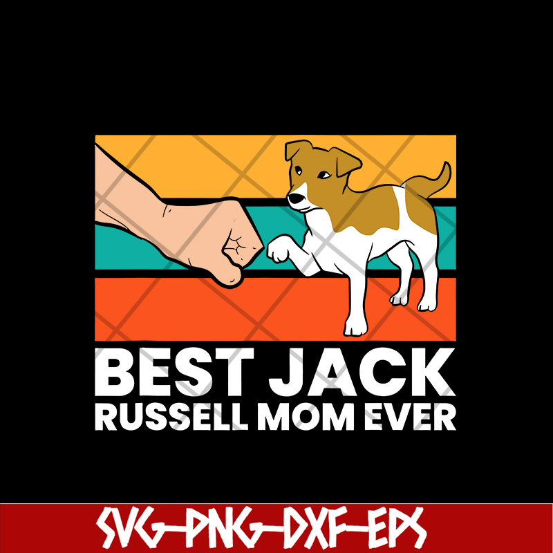 MTD03042107-Best Jack Russel Mom Ever svg, Mother's day svg, eps, png, dxf digital file MTD03042107.jpg