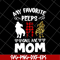 MTD05042150-my favorite peeps call mom svg, Mother's day svg, eps, png, dxf digital file MTD05042150.jpg
