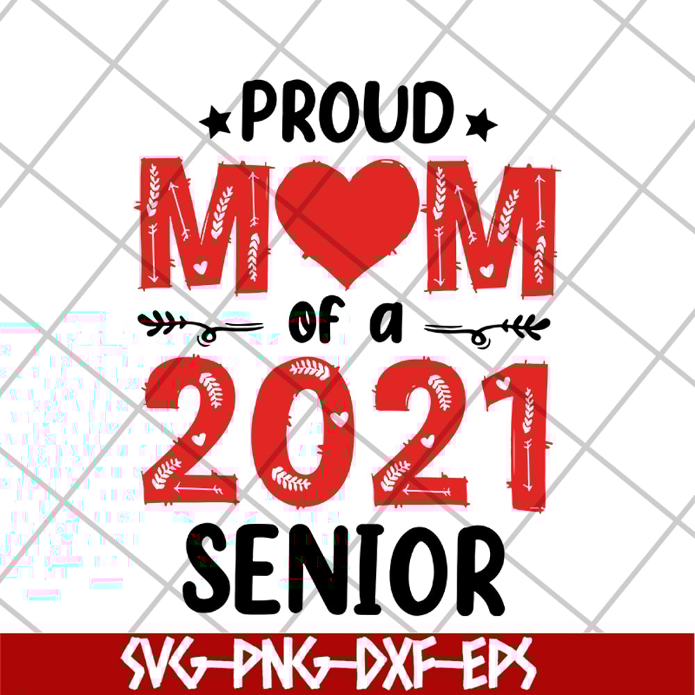 MTD10042103-proud mom of a 2021 senior svg, Mother's day svg, eps, png, dxf digital file MTD10042103.jpg